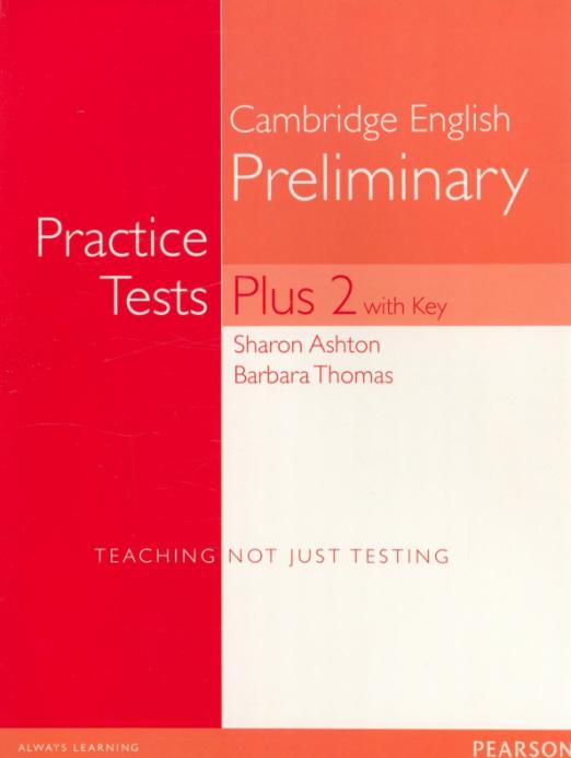 Cambridge English Preliminary. Practice Tests Plus 2 with Key / Практические тесты + ключ