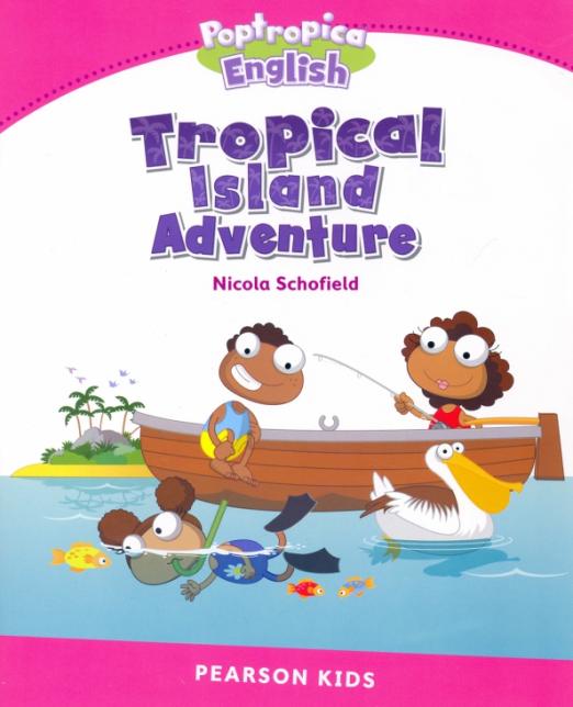 Poptropica English Tropical Island Adventure. Level 2