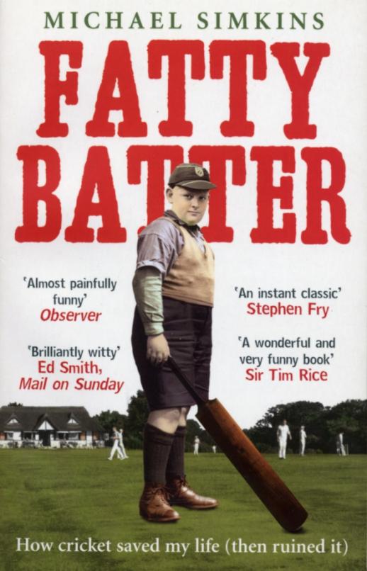 Fatty Batter. How cricket saved my life. Then ruined it