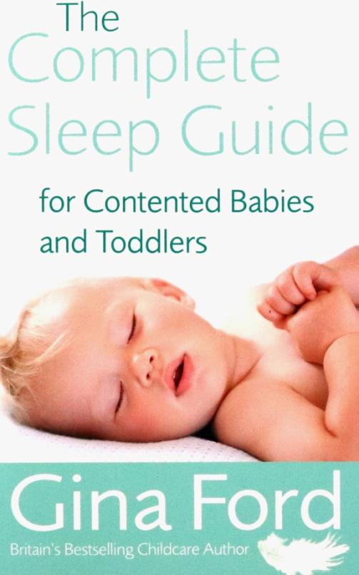The Complete Sleep Guide For Contented Babies and Toddlers