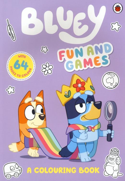 Bluey. Fun and Games. A Colouring Book