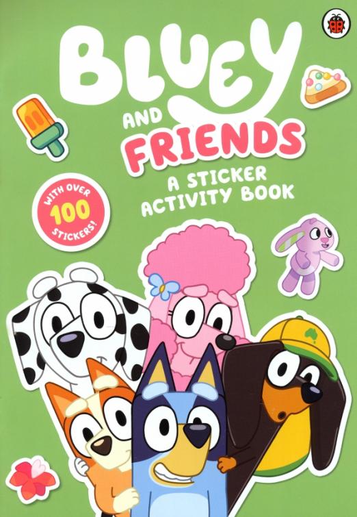 Bluey and Friends. A Sticker Activity Book
