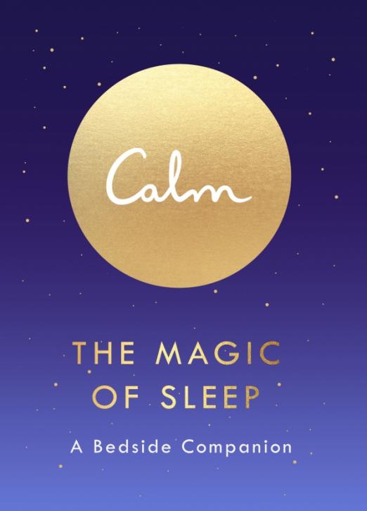 The Magic of Sleep. A Bedside Companion