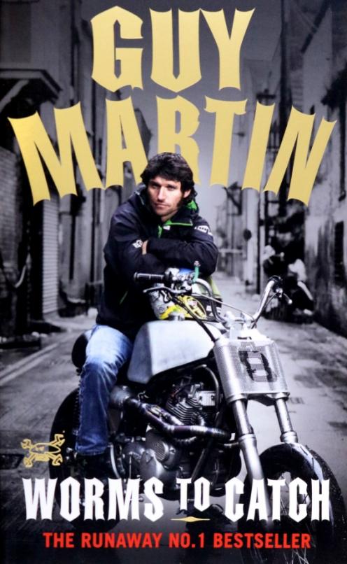 Guy Martin. Worms to Catch