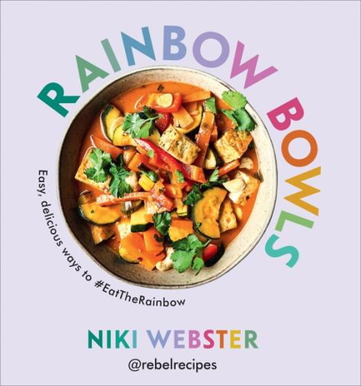 Rainbow Bowls. Easy, delicious ways to EatTheRainbow