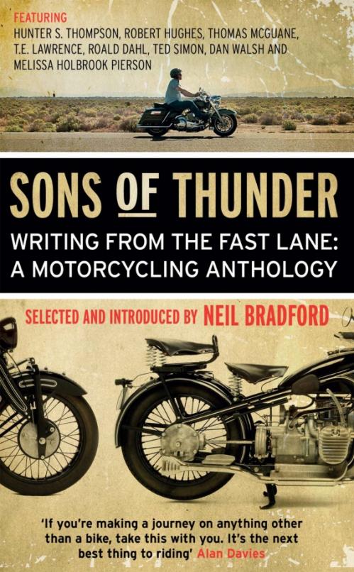 Sons of Thunder. Writing from the Fast Lane. A Motorcycling Anthology