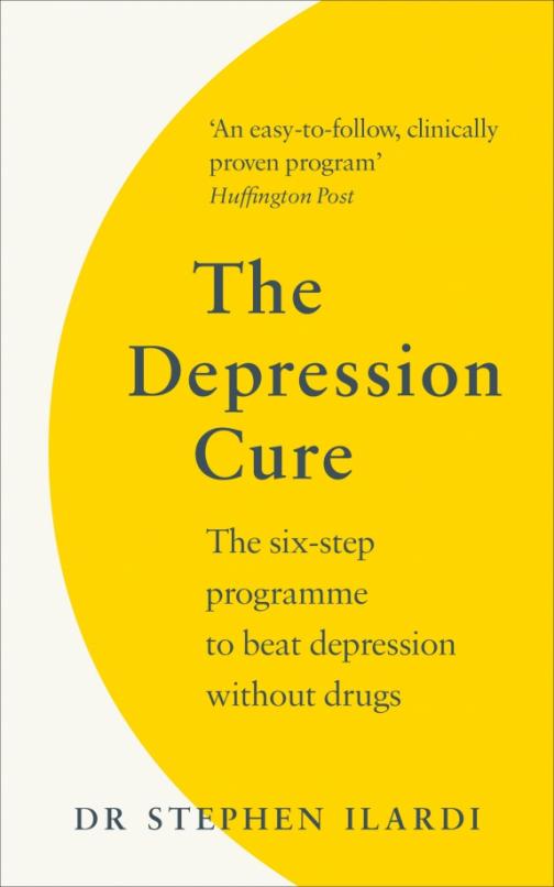 The Depression Cure. The Six-Step Programme to Beat Depression Without Drugs