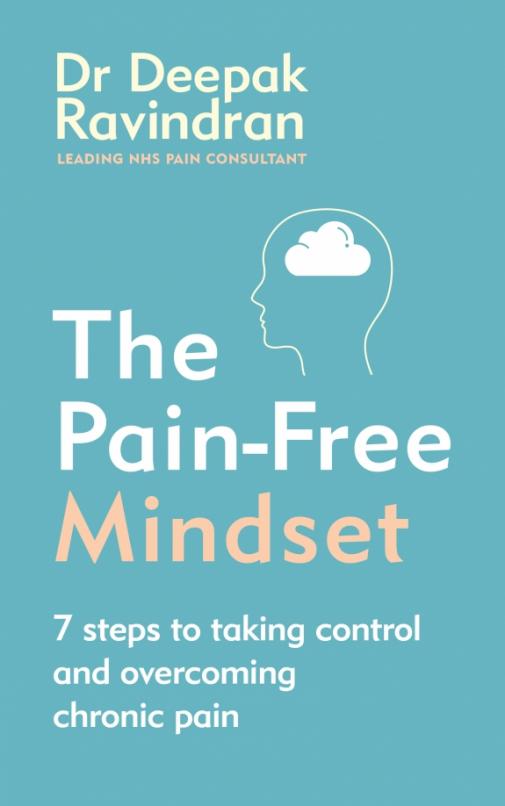 The Pain-Free Mindset. 7 Steps to Taking Control and Overcoming Chronic Pain