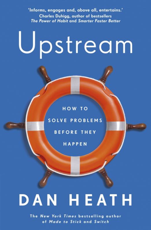 Upstream. How to solve problems before they happen