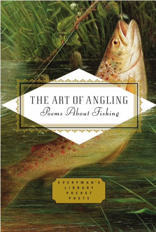 The Art of Angling. Poems About Fishing
