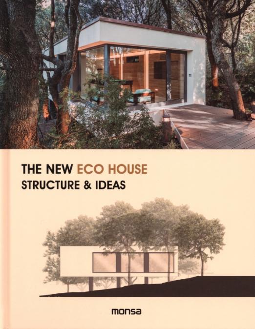 The New Eco House. Structure & Ideas