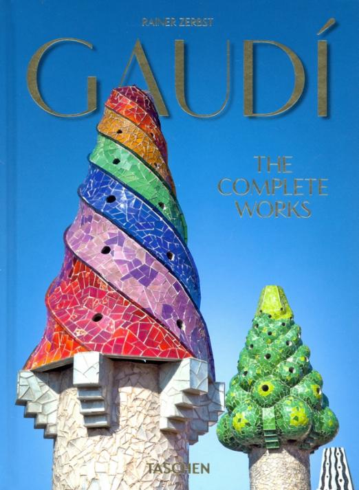 Gaudi. The Complete Works 1852-1926