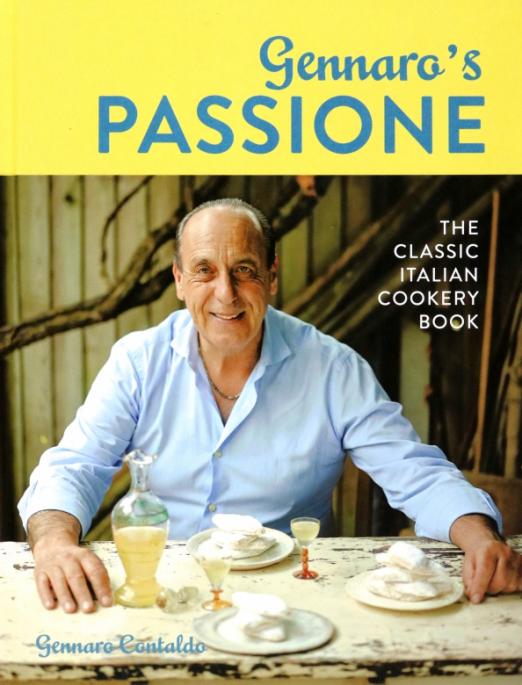 Gennaro's Passione. The Classic Italian Cookery Book