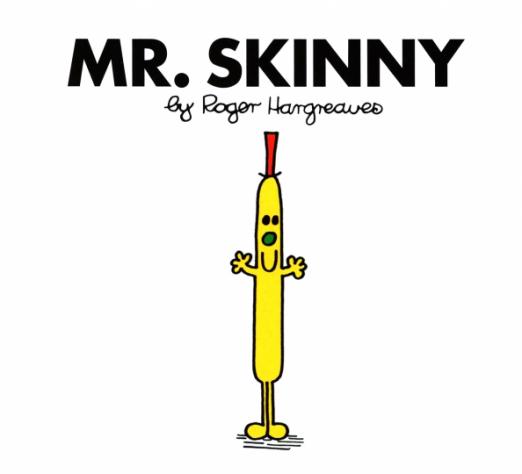 Mr. Skinny