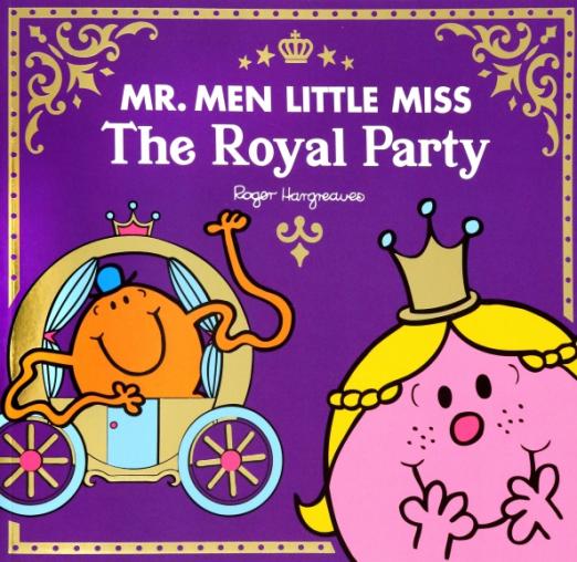 Mr Men Little Miss. The Royal Party