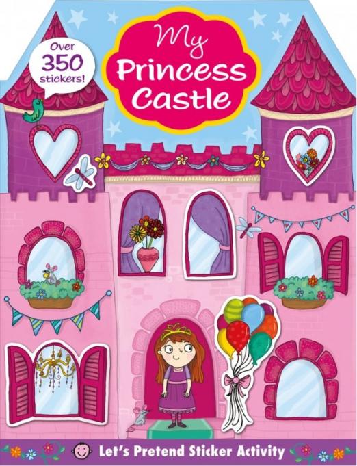 Let's Pretend Sticker Activity. My Princess Castle