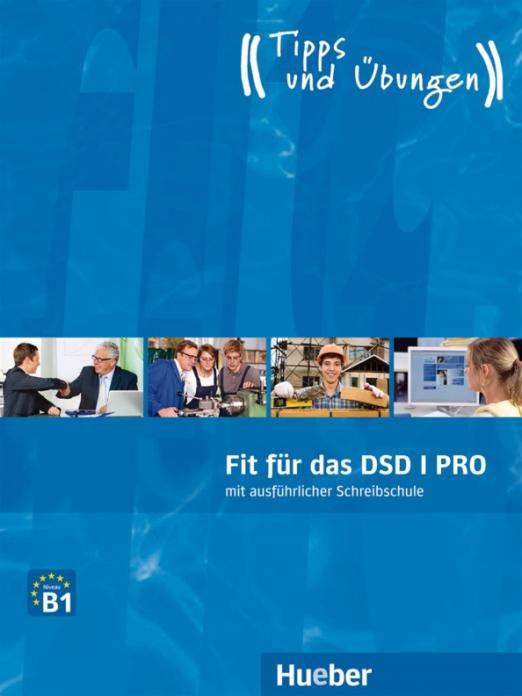 Fit fürs das DSD I PRO B1 Übungsbuch + Audios online Für Jugendliche / Рабочая тетрадь + аудио онлайн Экзамен для подростков