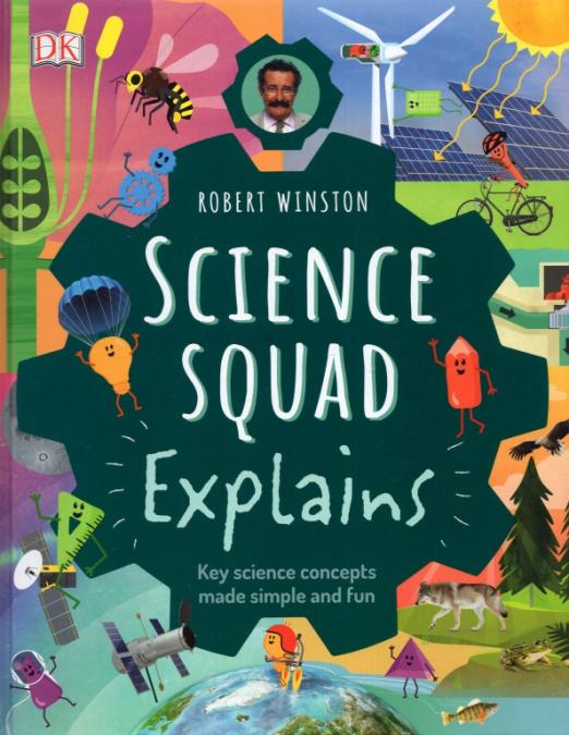 Science Squad Explains. Key science concepts