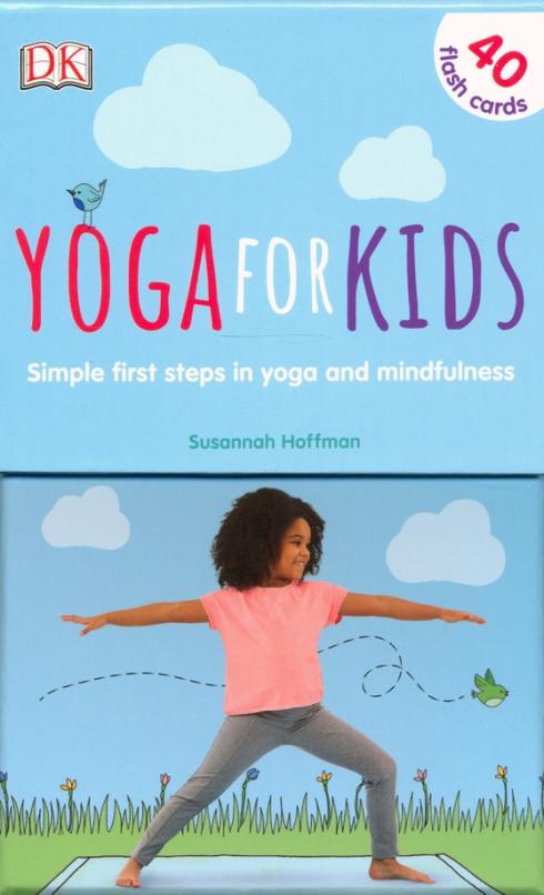 Yoga For Kids. First Steps in Yoga and Mindfulness