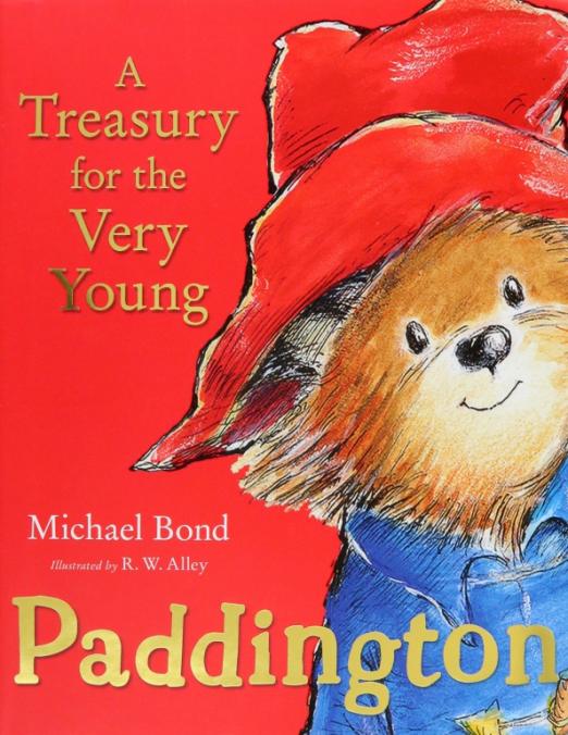 Paddington. A Treasury for the Very Young