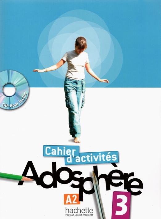 Adosphere 3. A2. Cahier d'activites + CD-ROM