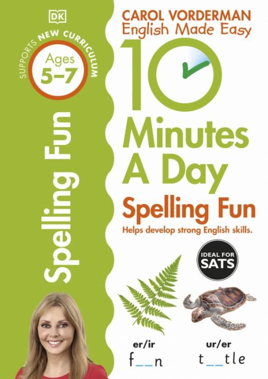 10 Minutes a Day Spelling Fun. Ages 5-7. Key Stage 1