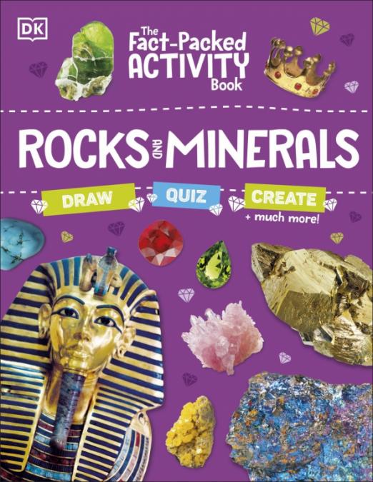 The Fact-Packed Activity Book. Rocks and Minerals