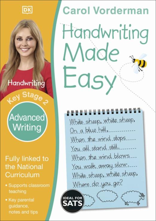 Handwriting Made Easy. Advanced Writing. Ages 7-11. Key Stage 2