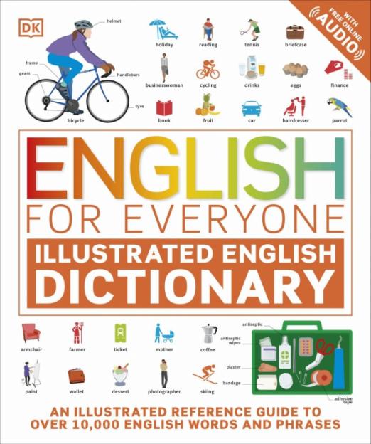 English for Everyone. Illustrated English Dictionary with Free Online Audio / Иллюстрированный словарь