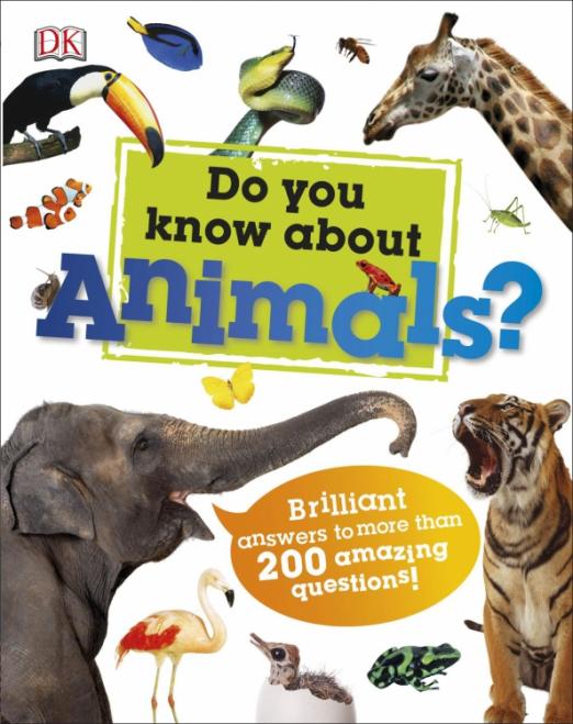 Do You Know About Animals? Brilliant Answers to more than 200 Amazing Questions