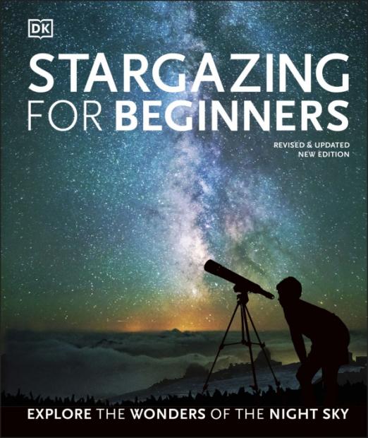 Stargazing for Beginners. Explore the Wonders of the Night Sky