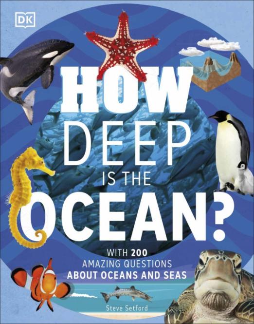 How Deep is the Ocean? With 200 Amazing Questions About The Ocean