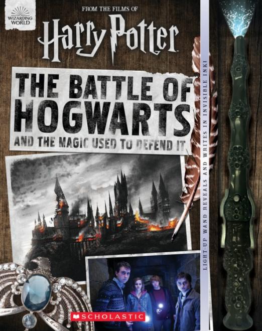 Harry Potter. The Battle of Hogwarts and the Magic Used to Defend It