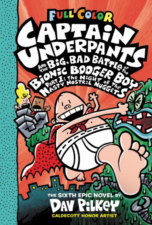 Captain Underpants and the Big, Bad Battle of the Bionic Booger Boy. Part 1