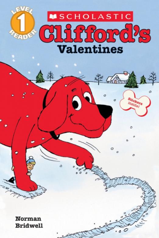 Clifford the Big Red Dog. Clifford's Valentines. Level 1