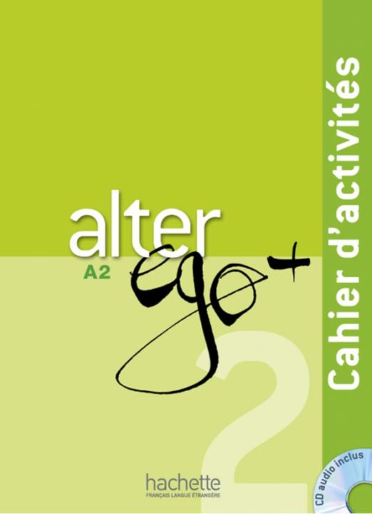 Alter Ego + A2. Cahier d'activites (+CD)