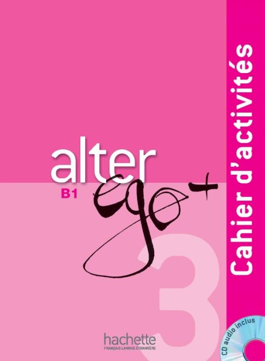Alter Ego + B1 Cahier d'activites + Audio CD / Рабочая тетрадь