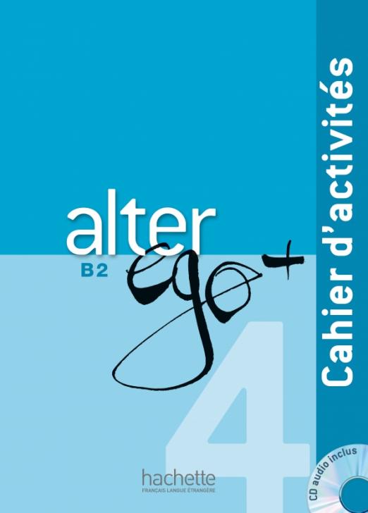 Alter Ego + B2 Cahier d'activites + Audio CD / Рабочая тетрадь