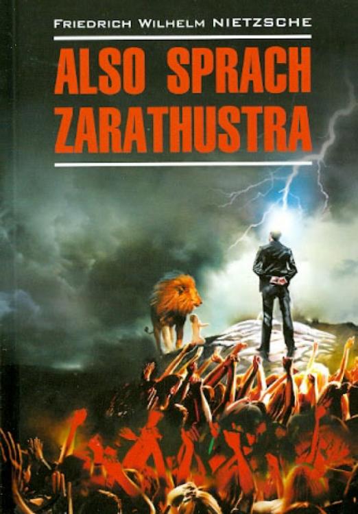 Also sprach Zarathustra. Ein Buch fur alle und Keinen