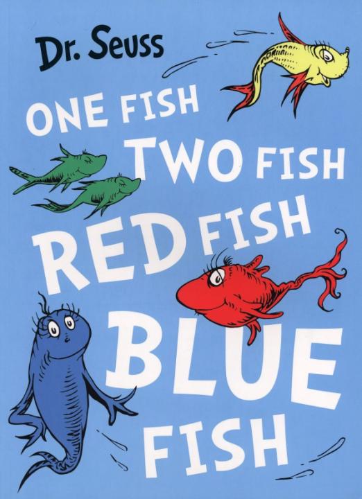 One Fish, Two Fish, Red Fish, Blue Fish
