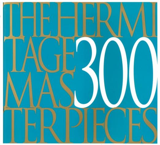 The Hermitage. 300 Masterpieces