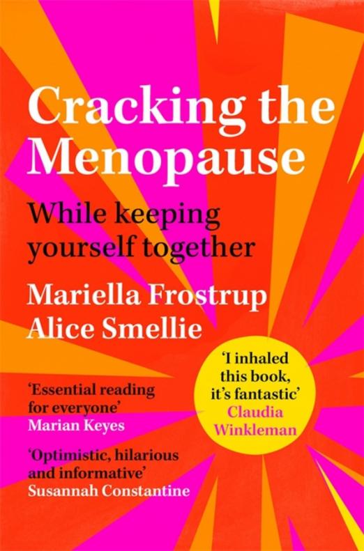 Cracking the Menopause. While Keeping Yourself Together