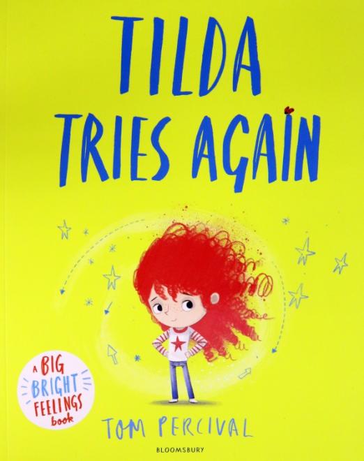 Tilda Tries Again. A Big Bright Feelings Book