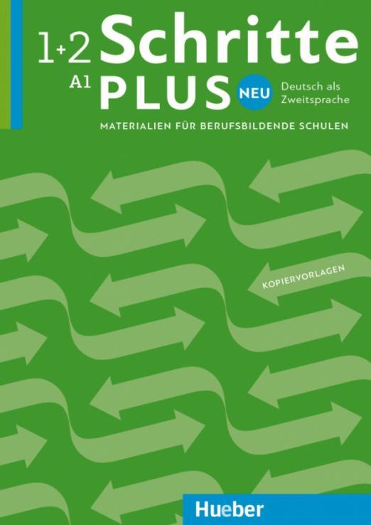 Schritte plus Neu 1+2. Materialien für berufsbildende Schulen – Kopiervorlagen / Фотокопируемые материалы для профессиональной подготовки