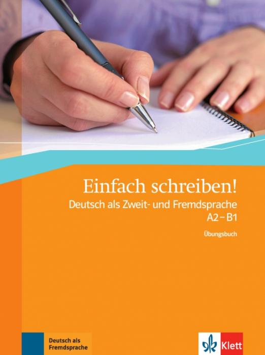 Einfach schreiben!  A2 - B1. Übungsbuch / Учебник