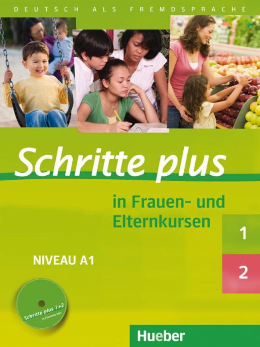 Schritte plus in Frauen- und Elternkursen. Schritte plus 1 und 2 Übungsbuch mit Audio-CD / Рабочая тетрадь + CD