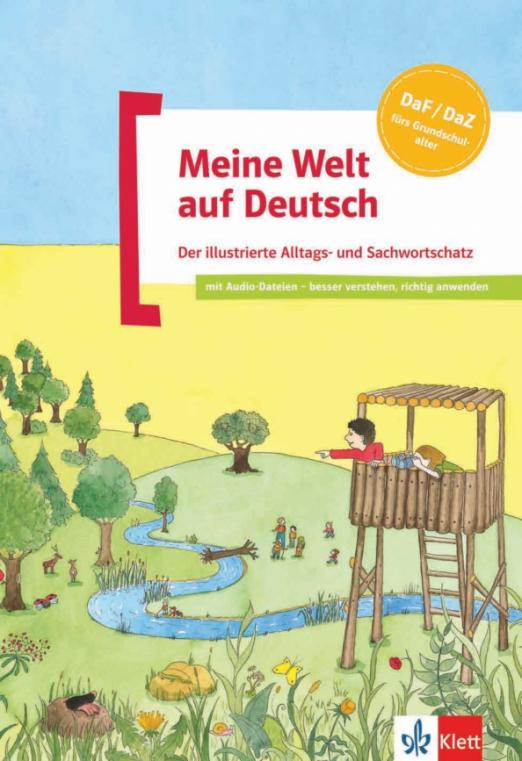 Meine Welt auf Deutsch. Der illustrierte Alltags- und Sachwortschatz + Audio-Downloads