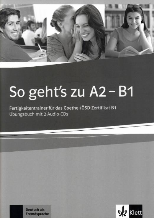 So geht's zu A2-B1. Fertigkeitentrainer für das Goethe-/ÖSD-Zertifikat B1. Lehrerhandbuch / Книга для учителя