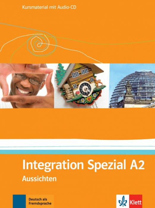Aussichten A2. Integration Spezial. Kursmaterial mit Audio-CD / Материалы специализированного интеграционного курса + CD