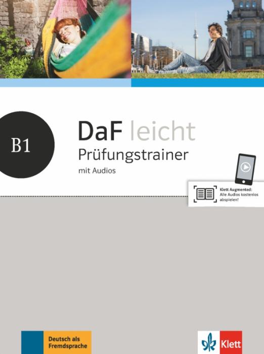 DaF leicht B1 Prüfungstrainer mit Audios / Экзаменационный тренажер + аудио